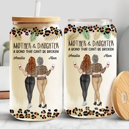 Mother & Daughters A Bond That Can't Be Broken - Gift For Mom, Mother, Grandma - Personalized Clear Glass Can