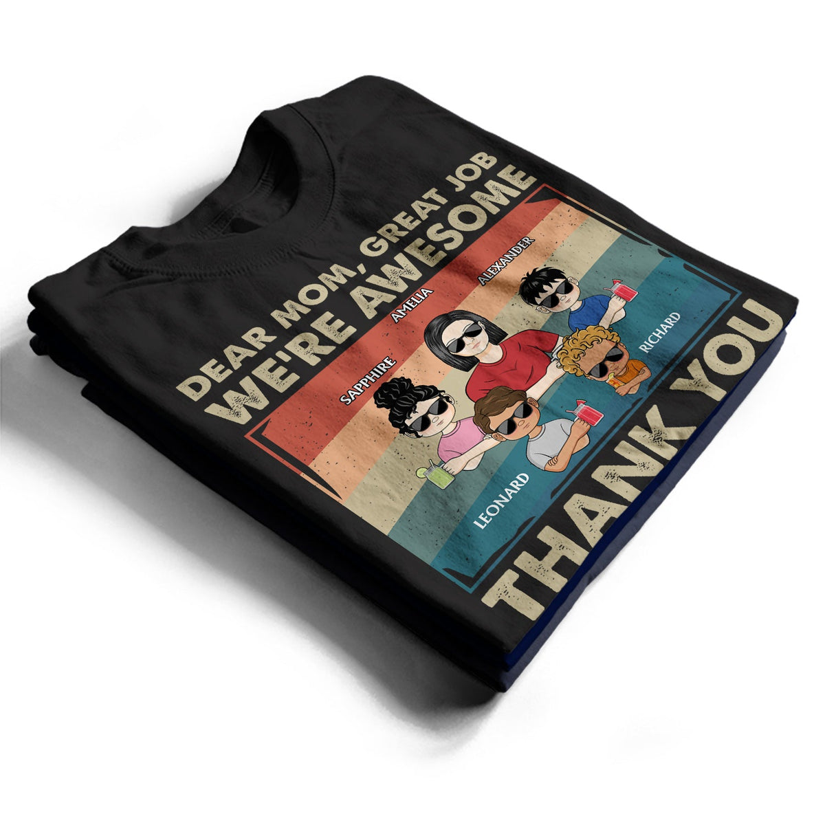 Great Job We're Awesome Thank You - Funny Gift For Mom, Mother, Mama, Grandma - Personalized T Shirt