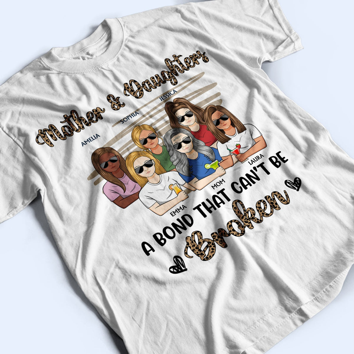 Mother & Daughters A Bond That Can't Be Broken Leopard Pattern - Gift For Mom, Mother, Grandma - Personalized T Shirt