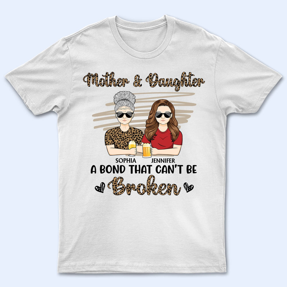 Mother & Daughters A Bond That Can't Be Broken Leopard Pattern - Gift For Mom, Mother, Grandma - Personalized T Shirt