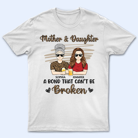 Mother & Daughters A Bond That Can't Be Broken Leopard Pattern - Gift For Mom, Mother, Grandma - Personalized T Shirt