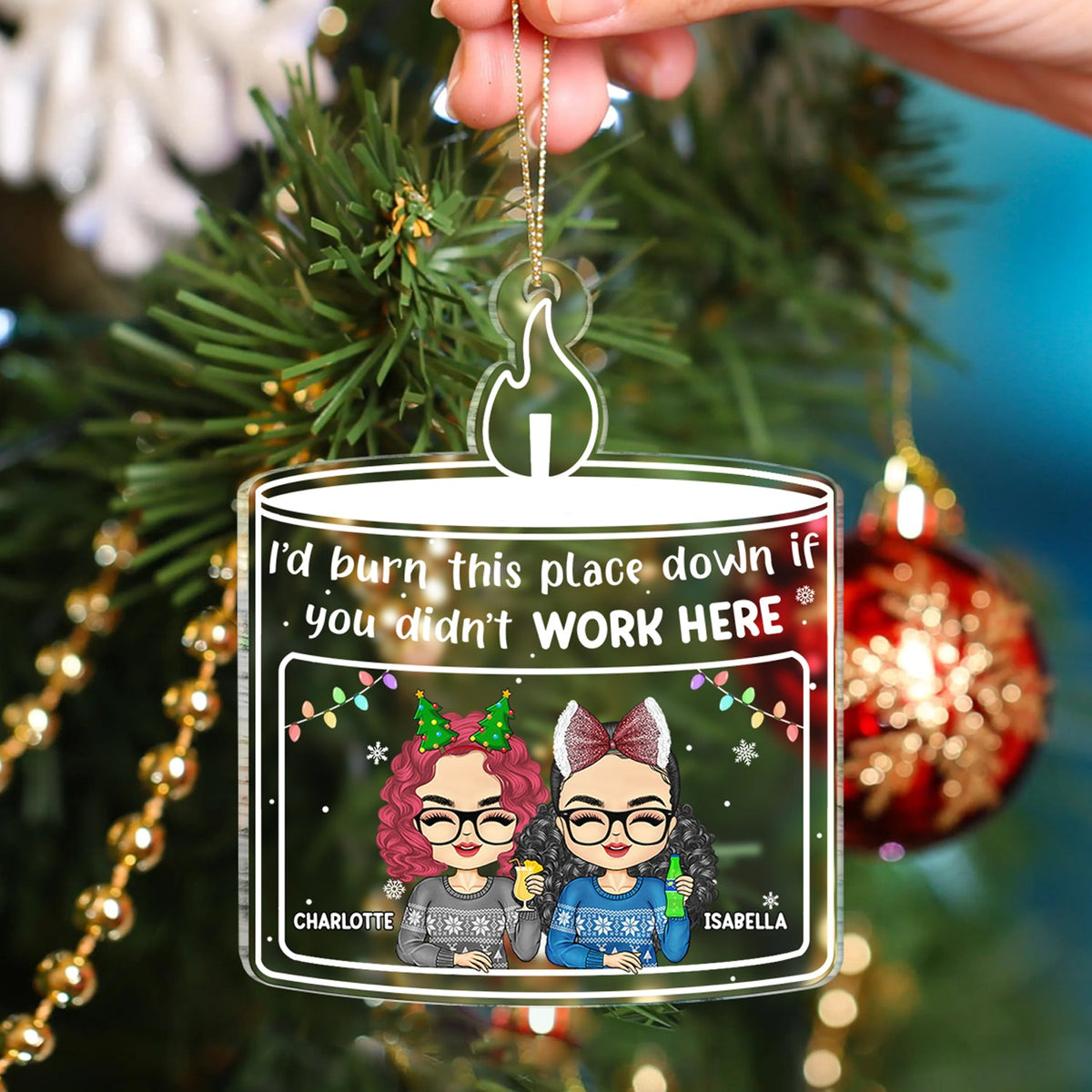 Christmas Coworker If You Didn't Work Here - Gift For Colleagues - Personalized Custom Shaped Acrylic Ornament