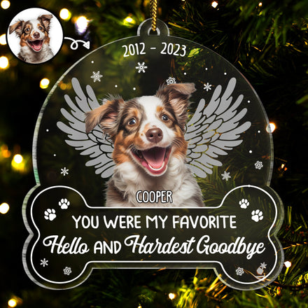 Custom Photo You Were My Favorite Hello - Memorial Gift For Dog Lovers - Personalized Custom Shaped Acrylic Ornament