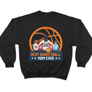 Best Basketball Mom Ever - Gift For Sport Mom, Basketball Mom - Personalized T Shirt