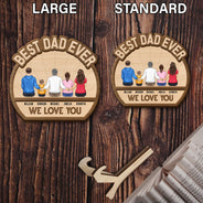 Best Dad Ever We Love You - Gift For Father - Personalized 2-Layered Wooden Plaque With Stand