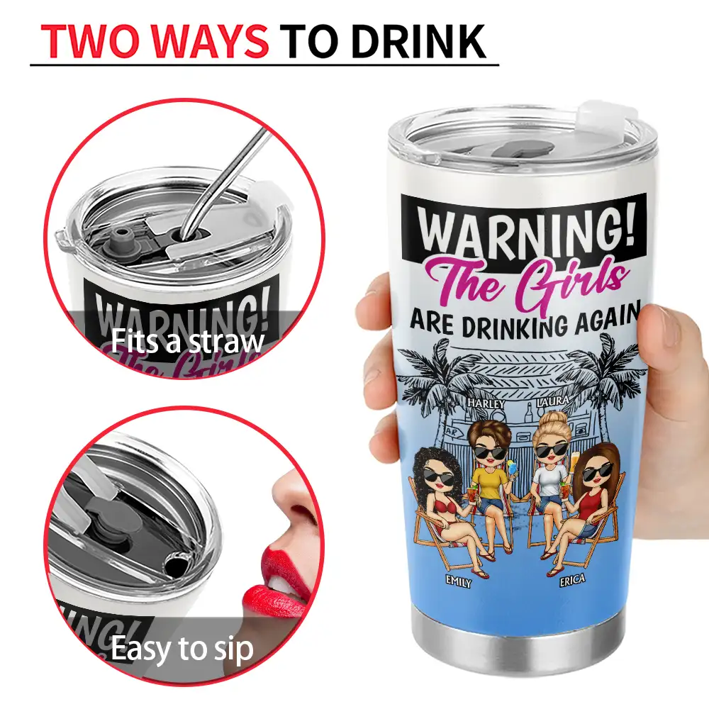 Warning The Girls Are Drinking Again Summer - Personalized Tumbler