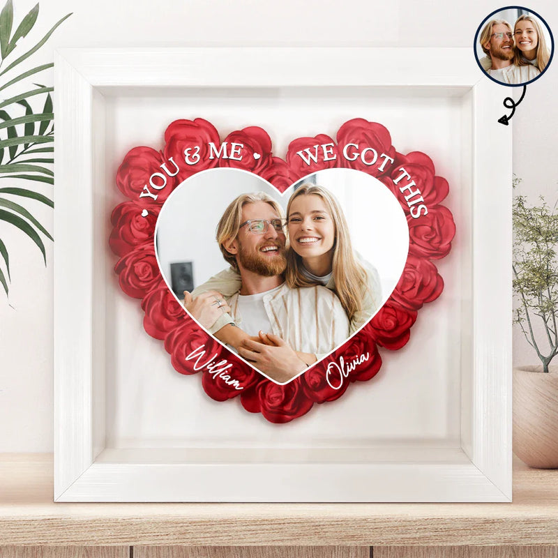 Gift For Couples,Gift For Wife,Gift For Girlfriend - Custom Photo You & Me We Got This - Personalized Flower Shadow Box
