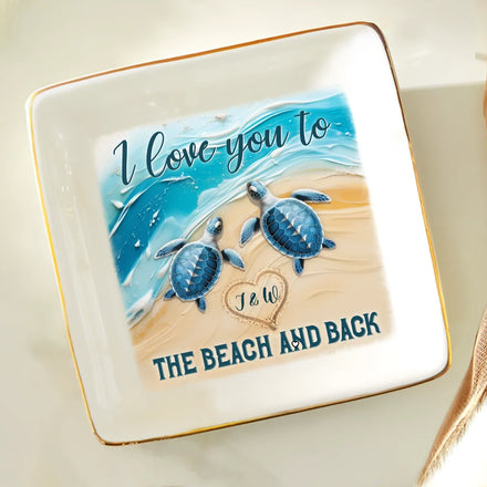 Couple Turtle I Love You To The Beach And Back - Personalized Ring Dish