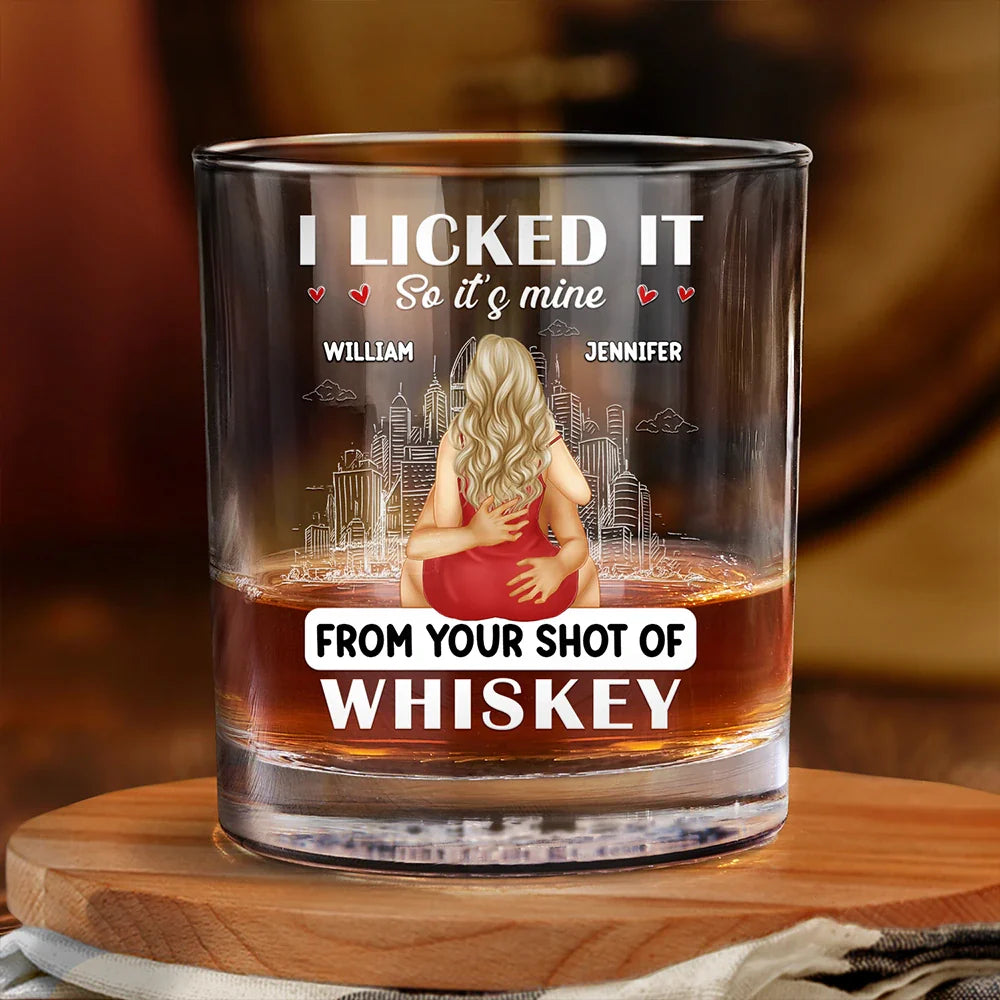 Gift For Couples, Gift For Husband, Gift For Wife, Gift For Boyfriend, Gift For Girlfriend - Couple I Licked It So It's Mine - Personalized Whiskey Glass