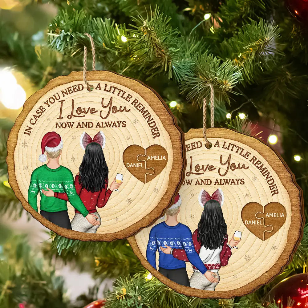 Christmas,Gift For Couples,Gift For Husband,Gift For Wife,Gift For Boyfriend,Happy - In Case You Need A Little Reminder Couple - Personalized Custom Shaped Wooden Ornament