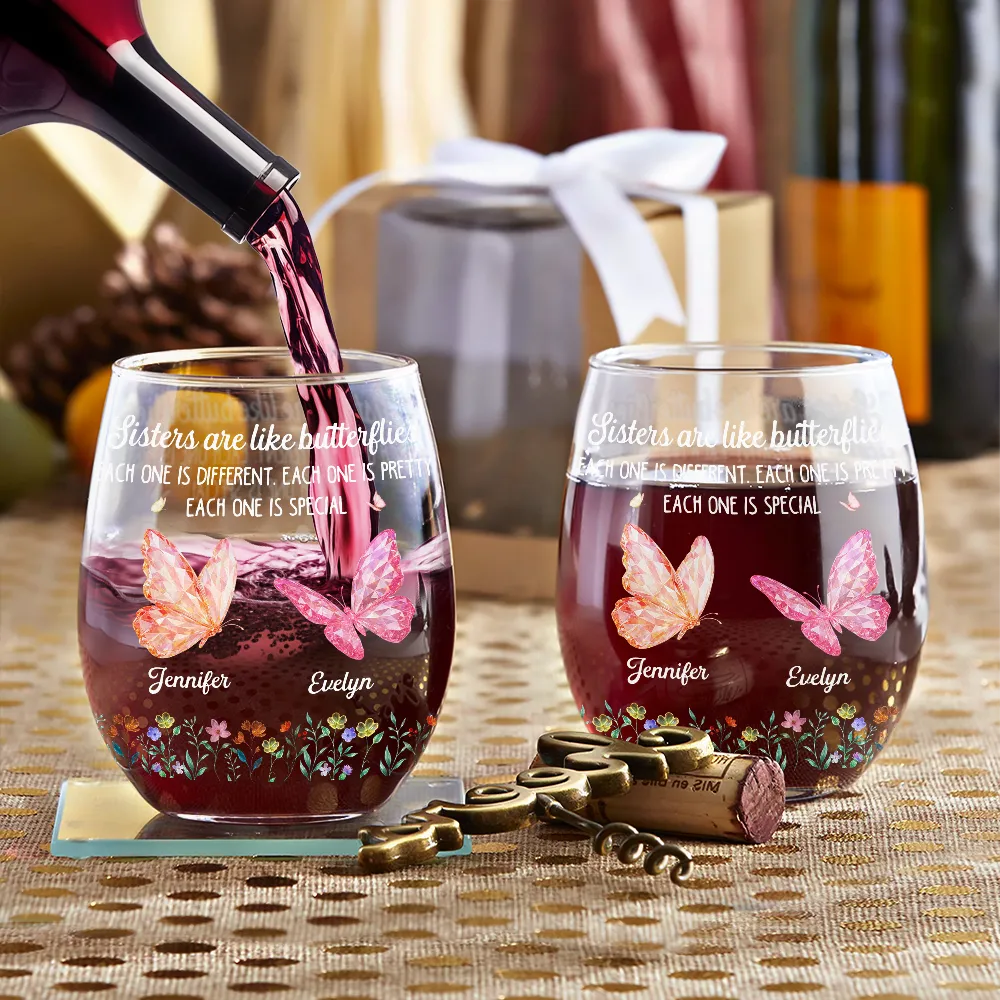 Gift For Sisters,Gift For Bestie,Love - Sisters Are Like Butterflies Each One Is Beautiful - Personalized Stemless Wine Glass