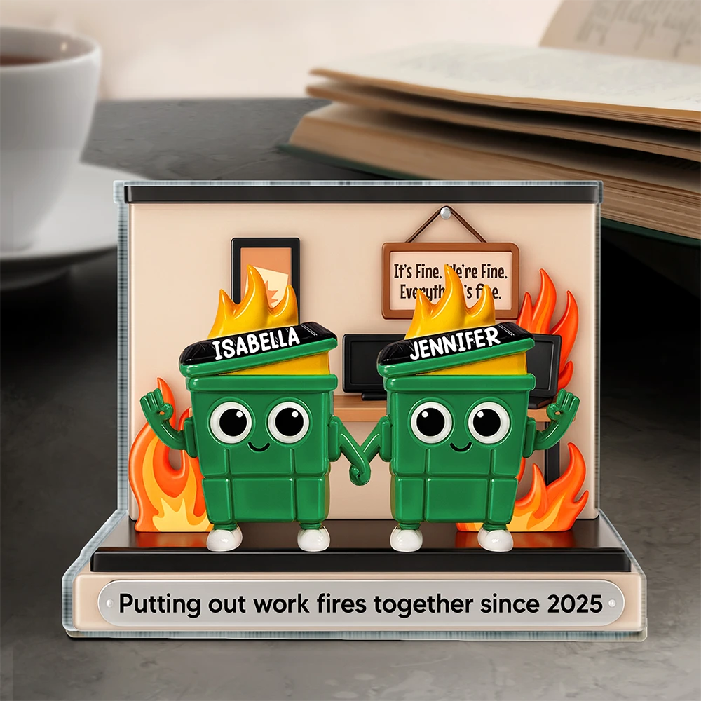 Gifts For Colleagues,Happy - 3D Effect Dumpster Fires Putting Out Work Fires Together - Personalized Custom Shaped Acrylic Plaque