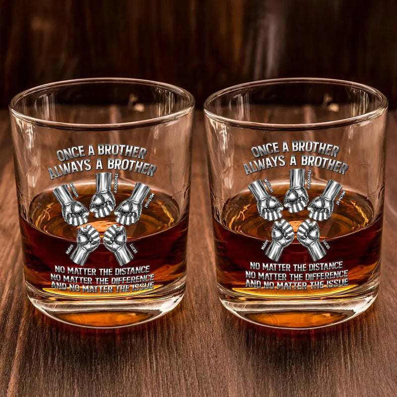 Gift For Brothers,Cousin,Happy - Once A Brother Always A Brother Metal Effect Hand Punch - Personalized Whiskey Glass