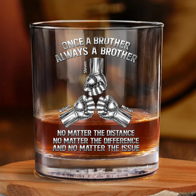 Gift For Brothers,Cousin,Happy - Once A Brother Always A Brother Metal Effect Hand Punch - Personalized Whiskey Glass