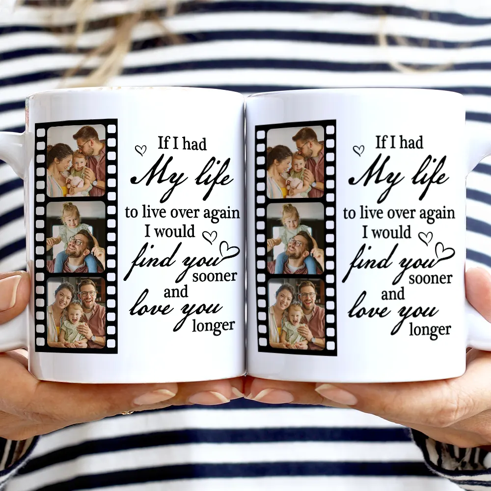 Gift For Couples,Gift For Husband,Gift For Wife,Gift For Girlfriend,Gift For Boyfriend,Love,Old Couples - Custom Photo If I Had My Life To Live Over Again Couple - Personalized White Edge-to-Edge Mug