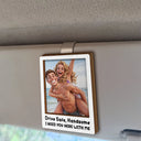 Custom Photo,Art Design,Gift For Couples,Romantic,Photo - Caricature - With BG - Custom Photo Caricature Drive Safe Handsome I Love You - Personalized Custom Shaped Car Visor Clip
