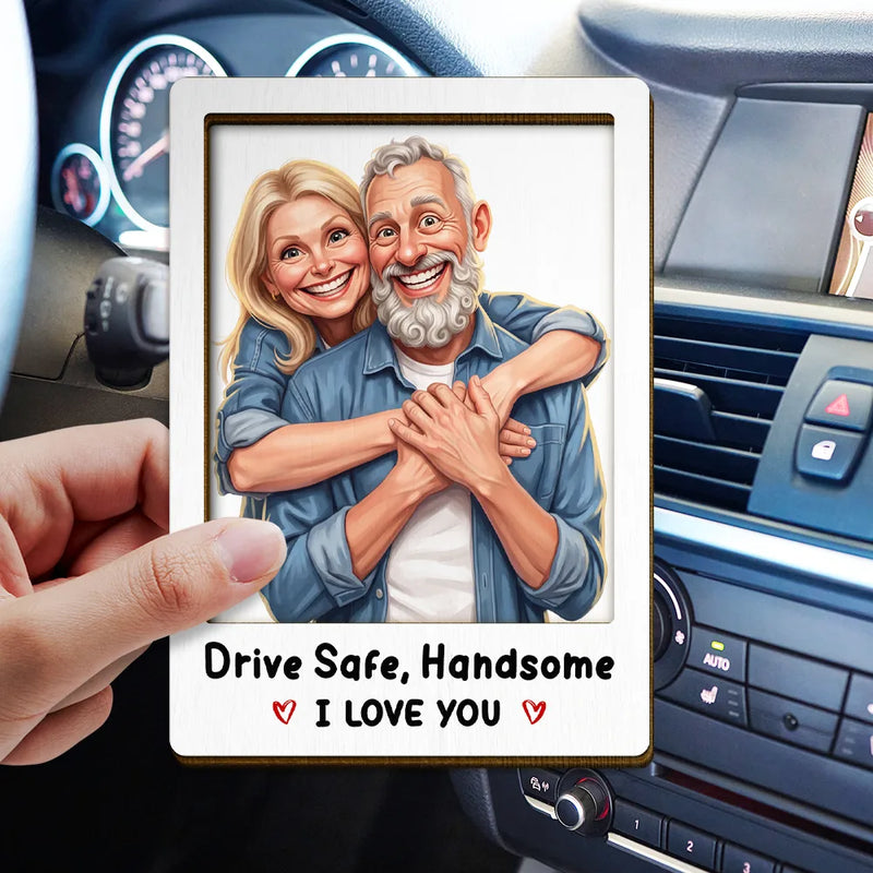 Custom Photo,Art Design,Gift For Couples,Romantic,Photo - Caricature - With BG - Custom Photo Caricature Drive Safe Handsome I Love You - Personalized Custom Shaped Car Visor Clip
