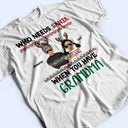 Who Needs Santa When You Have Grandma Grandpa - Christmas Gift For Grandkid - Personalized Custom T Shirt