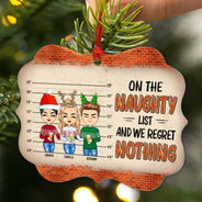 On The Naughty List And We Regret Nothing - Christmas Gift For Bestie - Personalized Custom Aluminum Ornament