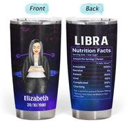 Zodiac Nutrition Facts - Birthday Gift For Women, Besties, Sisters - Personalized Custom Tumbler