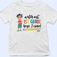 Watch Out Kindergarten Here I Come - Gift For Kids, Back To School - Personalized T Shirt