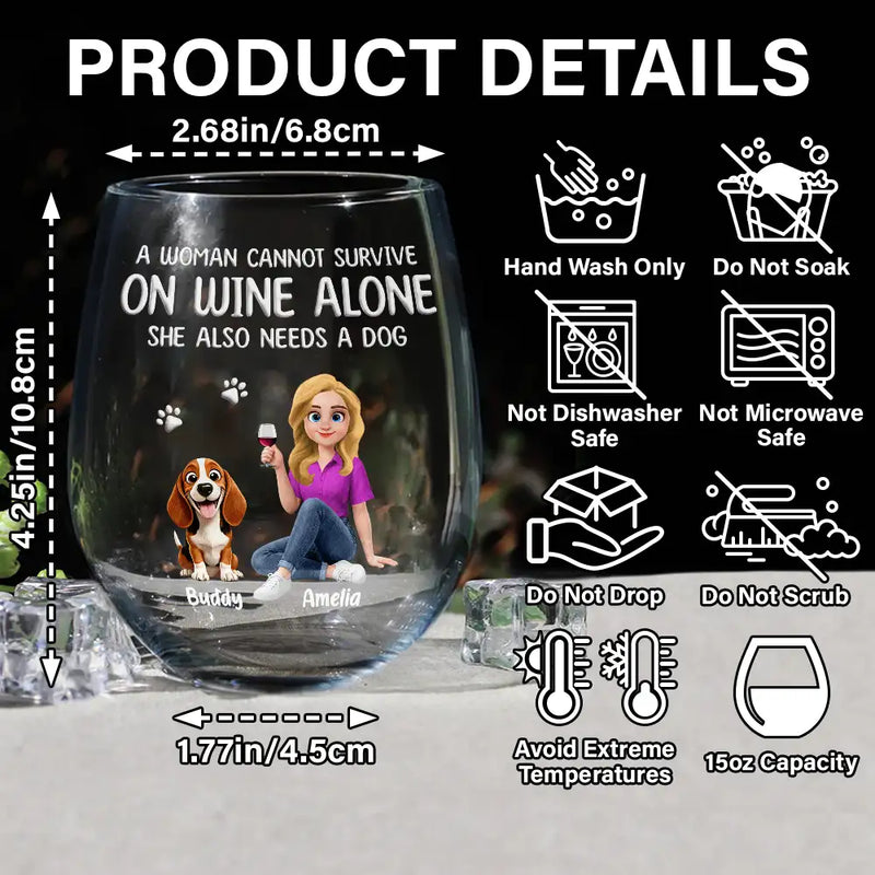 Happy,Gift For Wife,Gift For Women,Dog Mom,Dog Lovers,Pet Lovers,Gift For Mother,Gift For Yourself - A Woman Cannot Survive On Wine Alone Dog Mom Animate - Personalized Stemless Wine Glass
