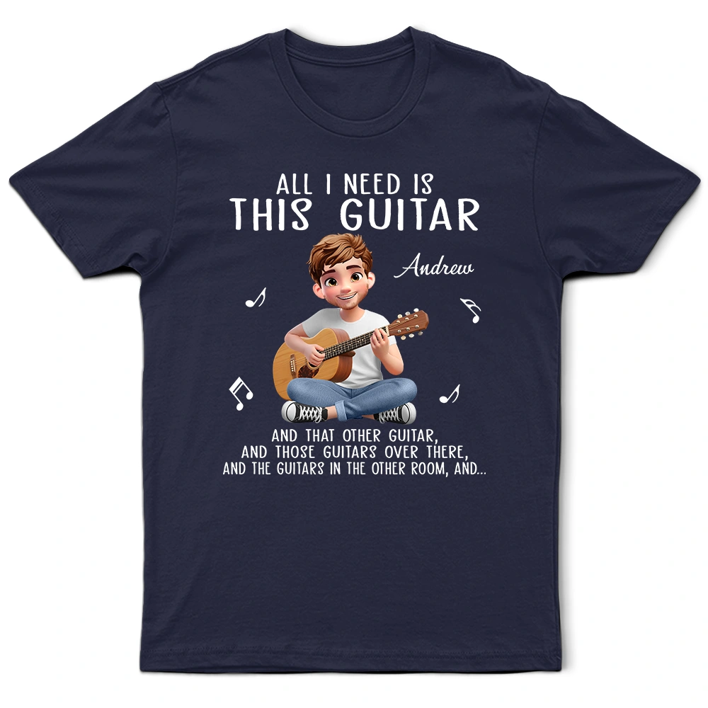 Gift For Women,Gift For Men,Gift For Yourself,Happy,Guitar - All I Need Is This Guitar - Personalized T Shirt