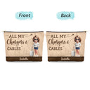 Gift For Yourself,Gift For Women,Gift For Men,Travel,Happy - All My Charging Sh*t - Personalized Cosmetic Bag