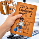 Gift For Women, Gift For Men, Gift For Yourself, Happy, Travel - All My Charging Sh*t - Personalized Leather Cable Bag