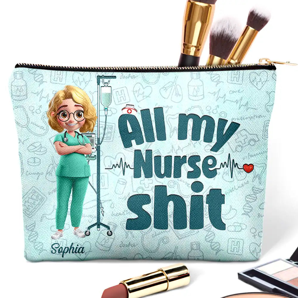 Nurse, Gift For Yourself, Gift For Women, Gift For Men, Happy - All My Nurse Sh*t - Personalized Cosmetic Bag