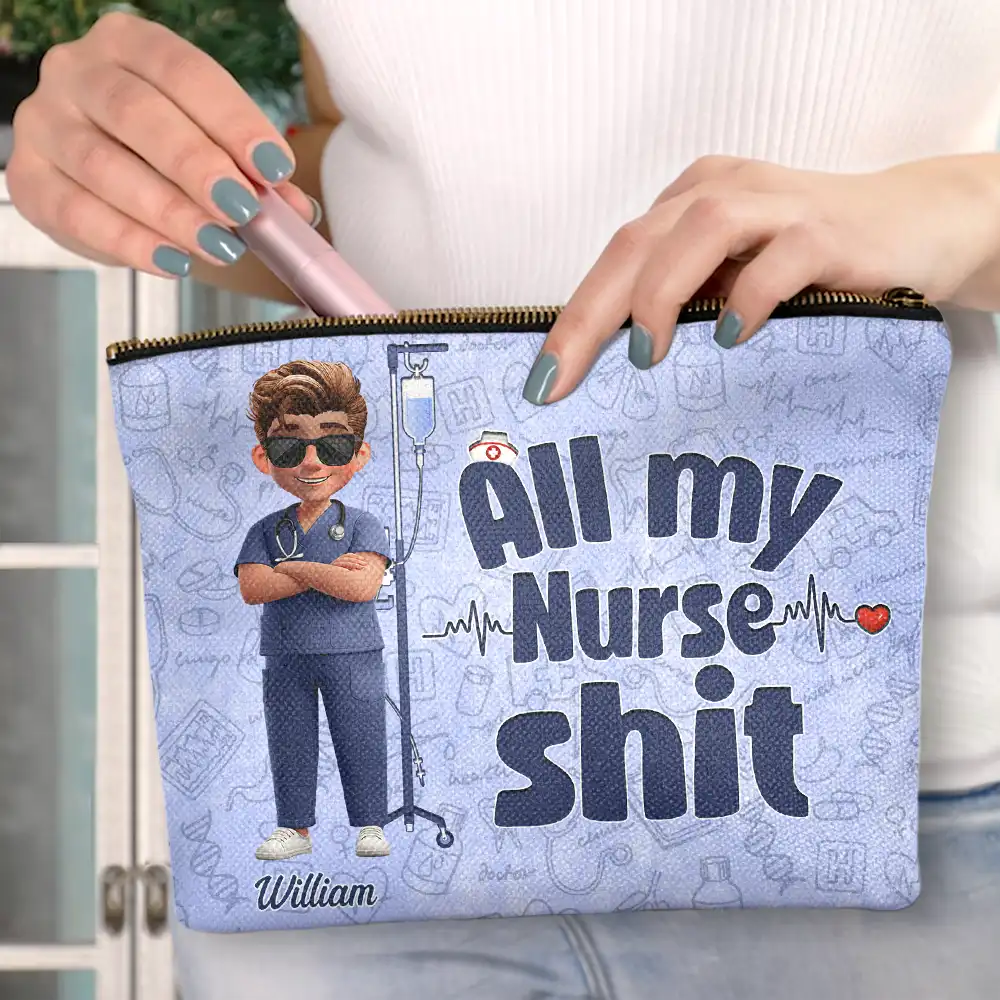 Nurse, Gift For Yourself, Gift For Women, Gift For Men, Happy - All My Nurse Sh*t - Personalized Cosmetic Bag
