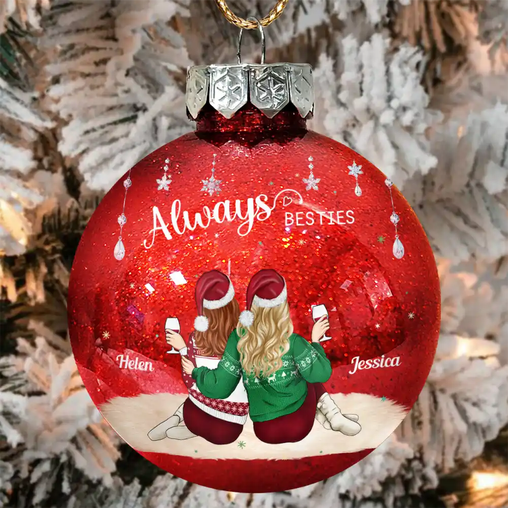 Gift For Bestie,Christmas,Happy - Always Besties - Personalized Ball Ornament
