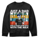 Gift For Husband, Gift For Yourself, Gift For Men, Gift For Father, Funny, Afro Dad - Always Came Back With The Milk - Personalized T Shirt