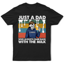 Gift For Husband, Gift For Yourself, Gift For Men, Gift For Father, Funny, Afro Dad - Always Came Back With The Milk - Personalized T Shirt