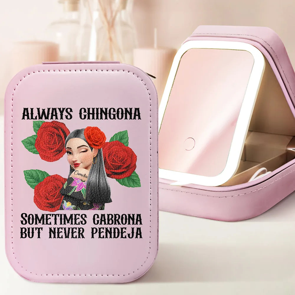 Always Chingona Sometimes Cabrona But Never Pendeja Hispanic - Personalized Makeup Box With LED Mirror