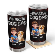Pet Lovers, Pet Mom, Pet Dad, Dog Lovers, Dog Mom, Dog Dad, Happy - Amazing Dog Dad Dog Mom - Personalized Tumbler