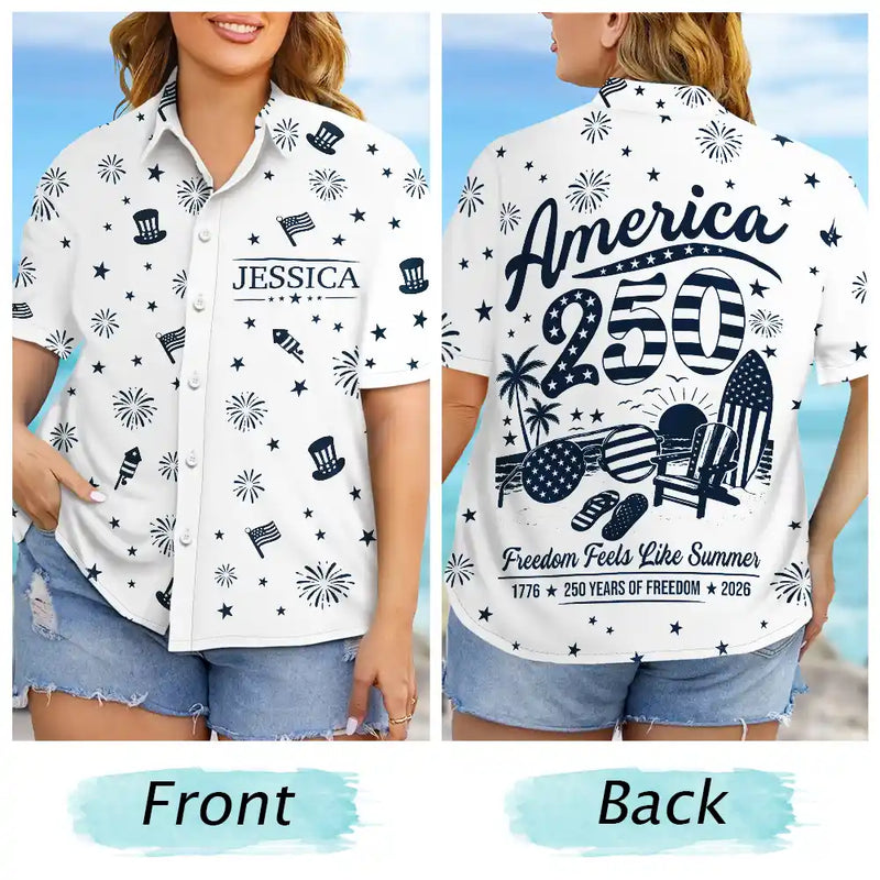 America 250th,Independence Day,Summer,Family,Proud,Custom Text - America 250 Freedom Feels Like Summer - Personalized Hawaiian Shirt