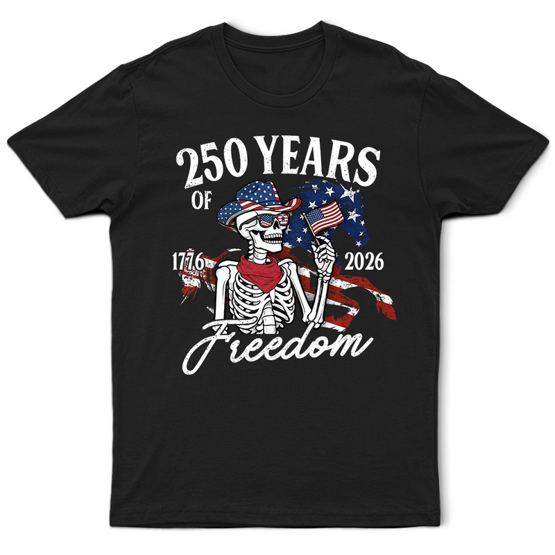 Gift For Yourself,Gift For Women,Gift For Men,Independence Day,America 250th,No Custom,Happy - America 250 Years Of Freedom Cowboy Skeleton - T Shirt