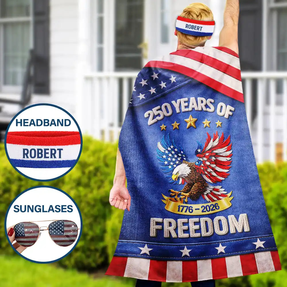 Independence Day,America 250th,Happy,Gift For Husband,Gift For Wife,Gift For Boyfriend,Gift For Girlfriend,Gift For Yourself,Gift For Women,Gift For Men - America 250 Years Of Freedom Embroidered Effect Print - Personalized Costume Cape