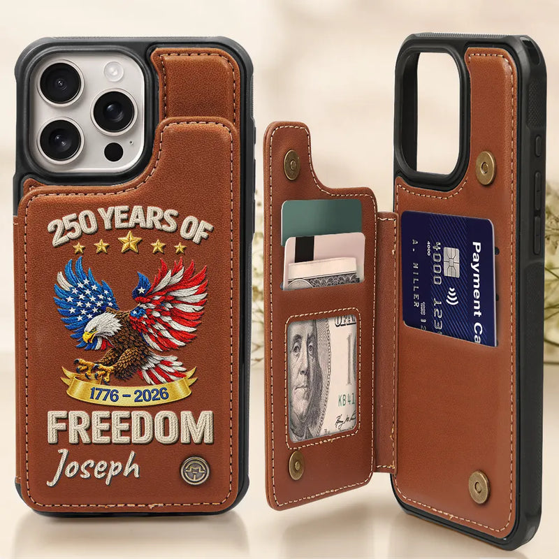 Gift For Yourself,Happy,America 250th,Independence Day - America 250 Years Of Freedom Embroidery Effect Prints - Personalized Leather Flip Wallet Phone Case