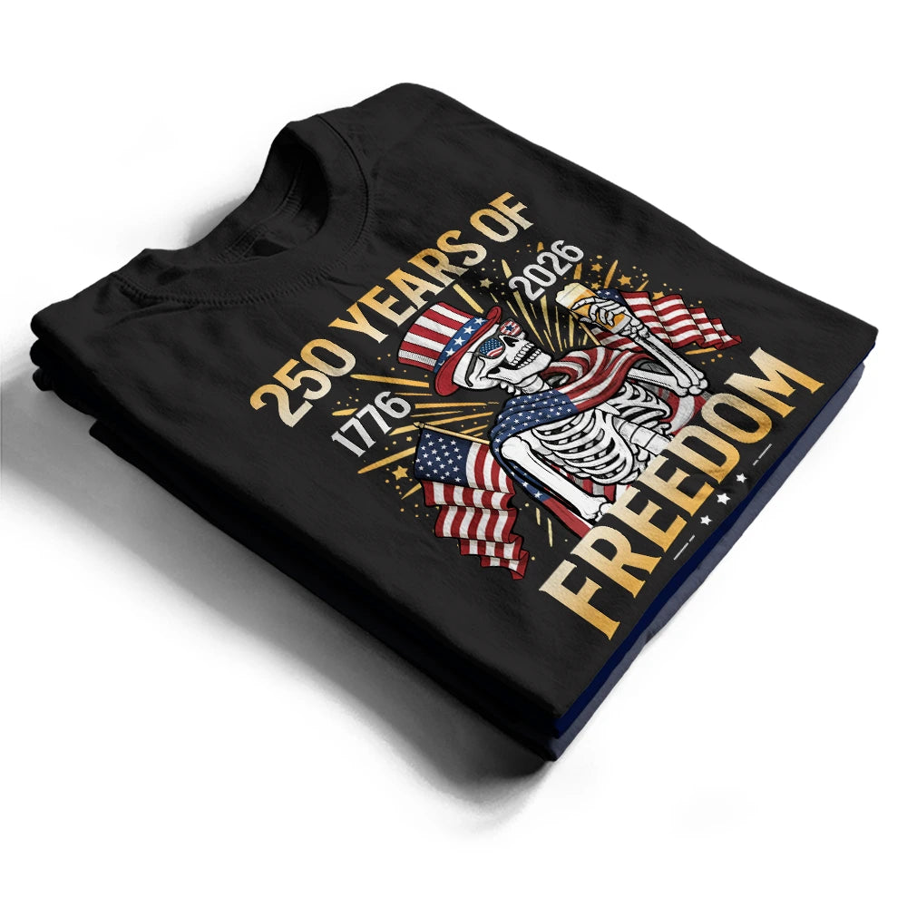 Gift For Yourself,Gift For Women,Gift For Men,Independence Day,America 250th,No Custom,Happy - America 250 Years Of Freedom Patriotic Skeleton - T Shirt