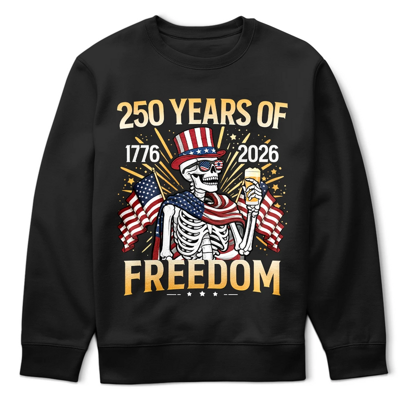 Gift For Yourself,Gift For Women,Gift For Men,Independence Day,America 250th,No Custom,Happy - America 250 Years Of Freedom Patriotic Skeleton - T Shirt