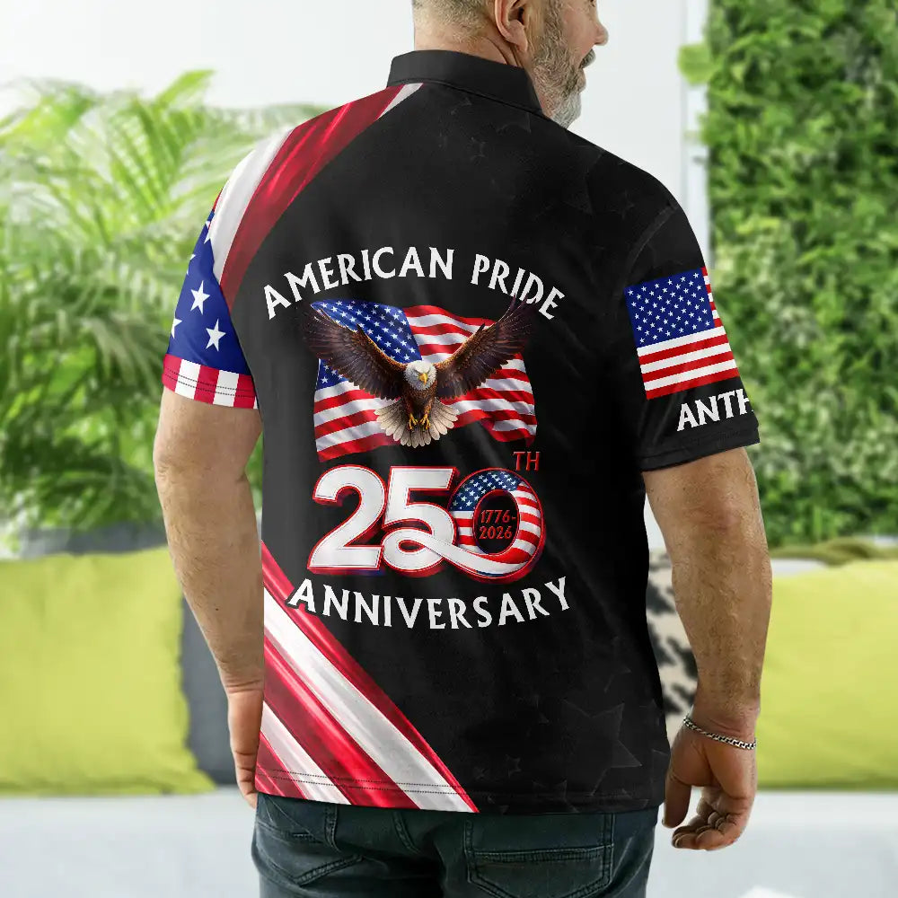 Gift For Men,Gift For Yourself,Happy - America 250th Anniversary US Pride Patriotic Eagle - Personalized Polo Shirt