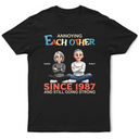 Top Market,Gift For Couples,Old Couples,Gift For Women,Gift For Men,LGBT,Funny - 3D Effect Couple Annoying Each Other And Still Going Strong - Personalized T Shirt