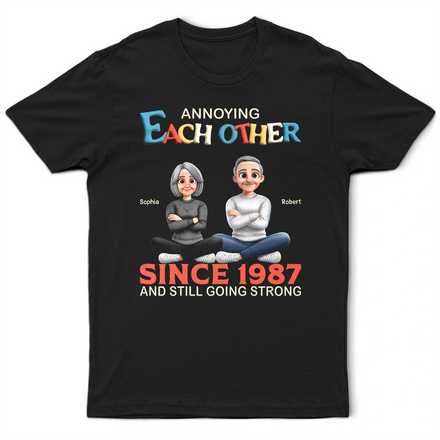 3D Effect Couple Annoying Each Other And Still Going Strong - Personalized T Shirt