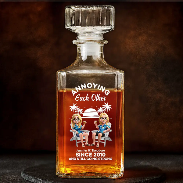 Gift For Couples, Gift For Husband, Gift For Wife, Gift For Boyfriend, Gift For Girlfriend, Funny - Annoying Each Other - Personalized Square Whiskey Bottle