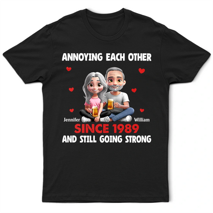 Annoying Each Other 3D Effect Couple - Personalized T Shirt