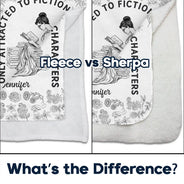Gift For Yourself, Gift For Women, Reading, Happy - Attracted To Fictional Characters - Personalized Fleece Blanket, Sherpa Blanket