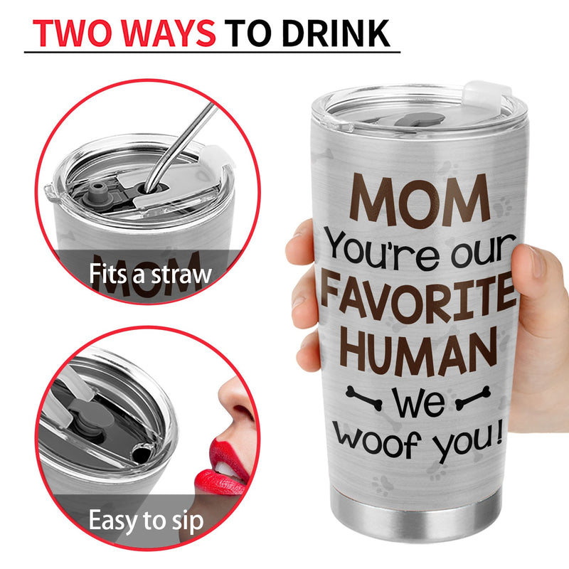 You're My Favorite Human - Gift For Dog, Pet Lovers - Personalized Tumbler