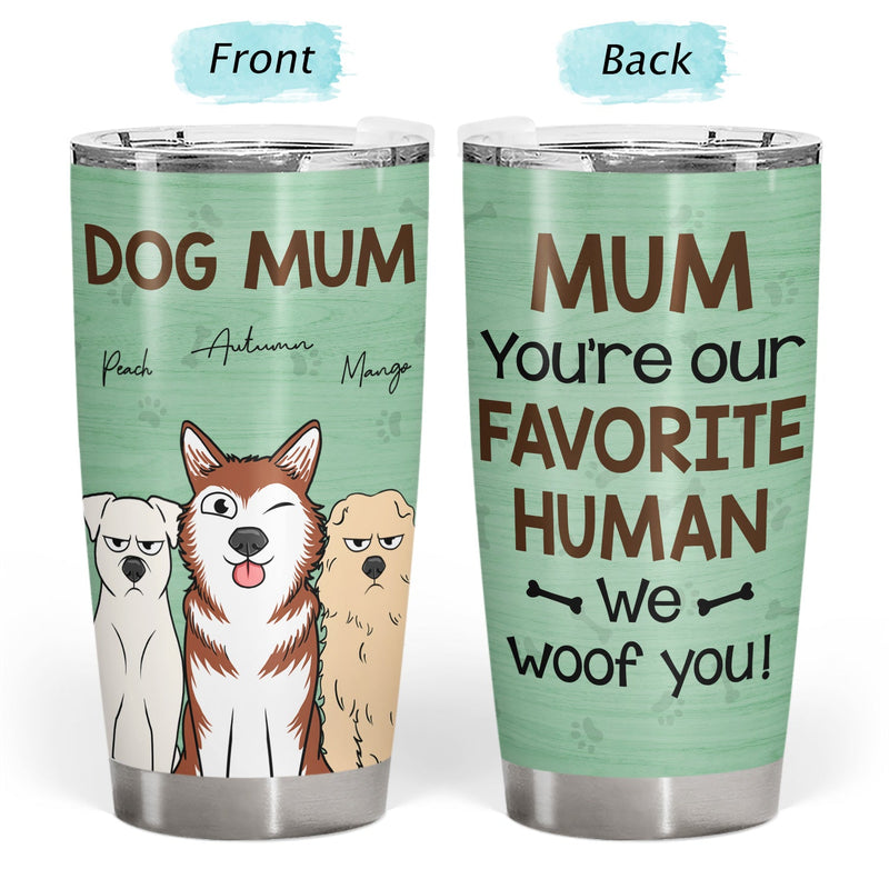 You're My Favorite Human - Gift For Dog, Pet Lovers - Personalized Tumbler